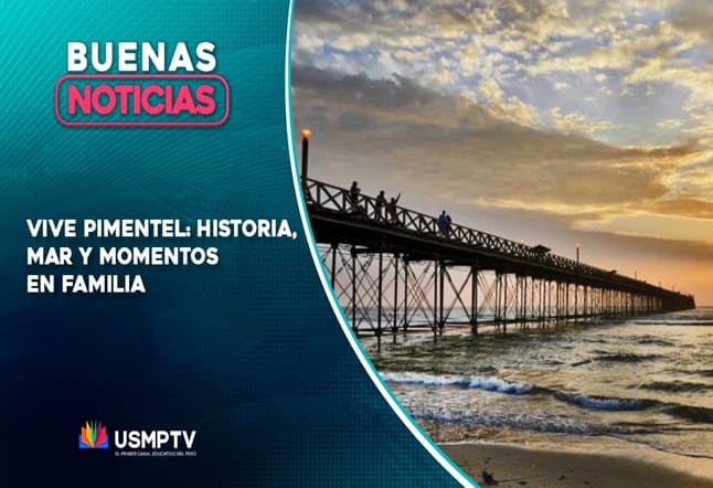 VIVE PIMENTEL: HISTORIA, MAR Y MOMENTOS EN FAMILIA